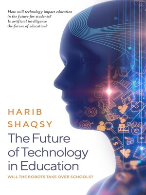 cover image of The Future of Technology in Education